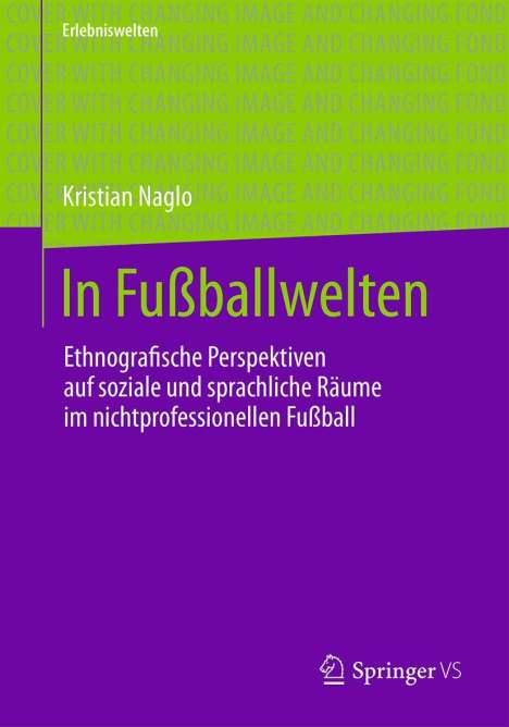 Kristian Naglo: In Fußballwelten, Buch