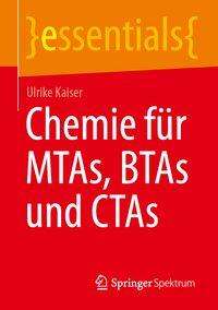 Ulrike Kaiser: Kaiser, U: Chemie für MTAs, BTAs und CTAs, Buch