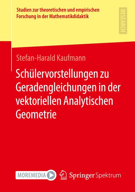 Stefan-Harald Kaufman: Schülervorstellungen zu Geradengleichungen in der vektoriellen Analytischen Geometrie, Buch