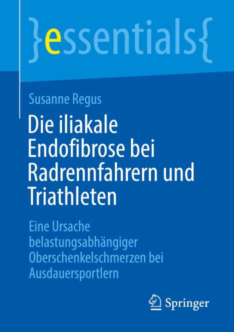 Susanne Regus: Die iliakale Endofibrose bei Radrennfahrern und Triathleten, Buch