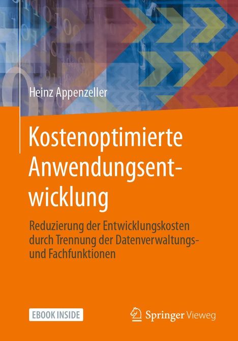 Heinz Appenzeller: Kostenoptimierte Anwendungsentwicklung, 1 Buch und 1 Diverse