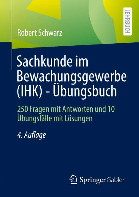 Robert Schwarz: Schwarz, R: Sachkunde im Bewachungsgewerbe (IHK) - Übungsbuc, Buch