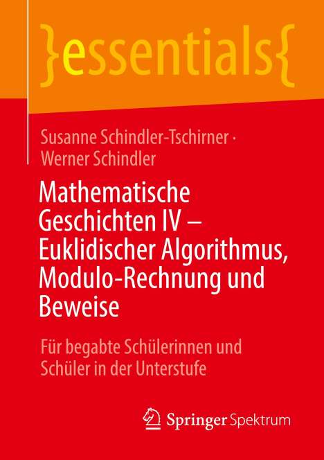Susanne Schindler-Tschirner: Mathematische Geschichten IV - Euklidischer Algorithmus, Modulo-Rechnung und Beweise, Buch