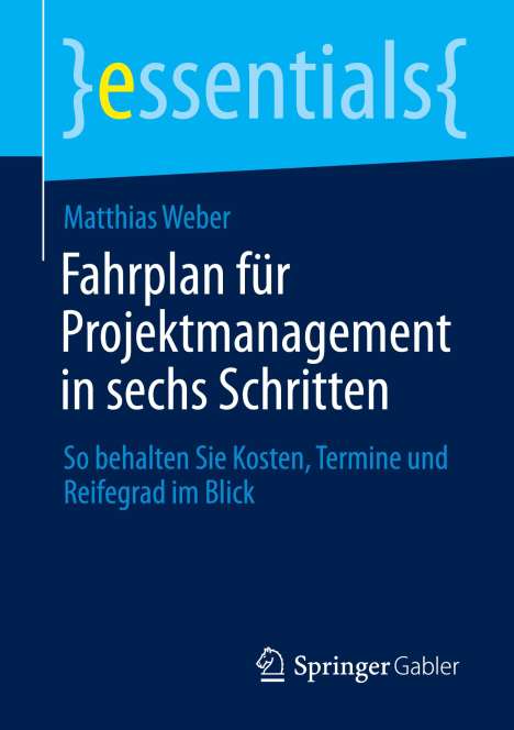 Matthias Weber: Fahrplan für Projektmanagement in sechs Schritten, Buch