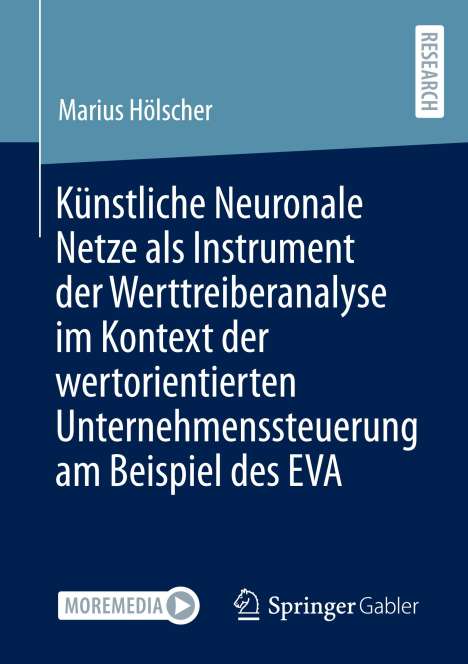 Marius Hölscher: Künstliche Neuronale Netze als Instrument der Werttreiberanalyse im Kontext der wertorientierten Unternehmenssteuerung am Beispiel des EVA, Buch