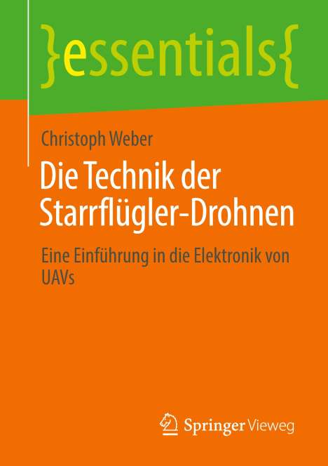 Christoph Weber: Die Technik der Starrflügler-Drohnen, Buch