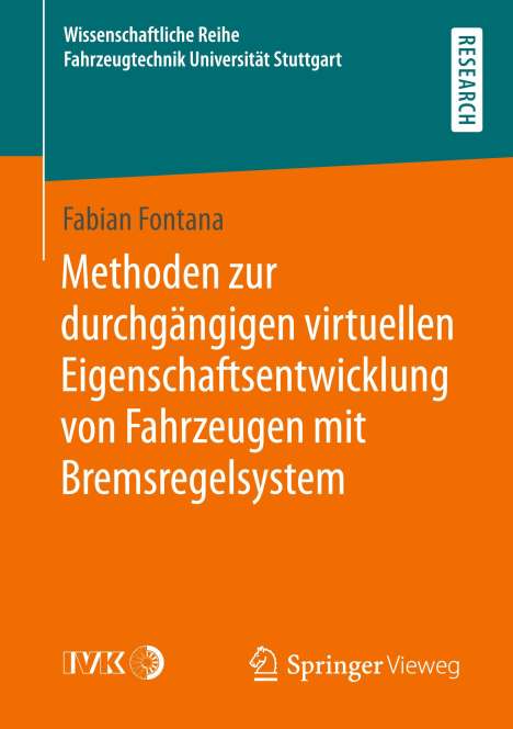 Fabian Fontana: Methoden zur durchgängigen virtuellen Eigenschaftsentwicklung von Fahrzeugen mit Bremsregelsystem, Buch