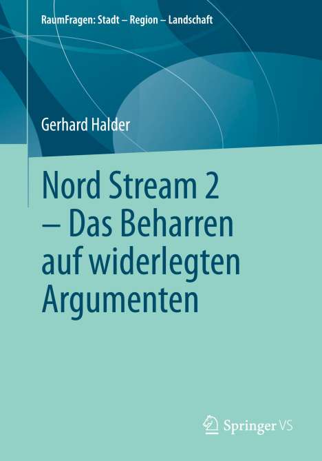 Gerhard Halder: Nord Stream 2 - Das Beharren auf widerlegten Argumenten, Buch