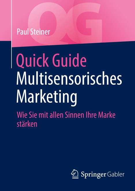 Paul Steiner: Quick Guide Multisensorisches Marketing, Buch