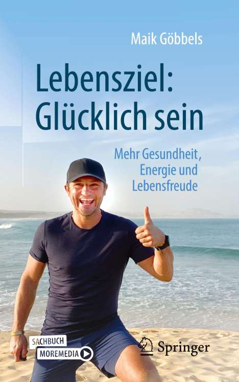 Maik Göbbels: Lebensziel: Glücklich sein, Buch
