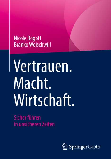 Branko Woischwill: Vertrauen. Macht. Wirtschaft., Buch