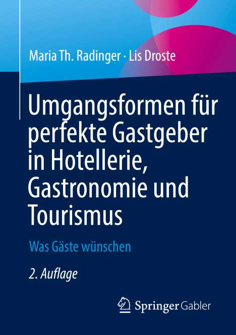 Lis Droste: Umgangsformen für perfekte Gastgeber in Hotellerie, Gastronomie und Tourismus, Buch