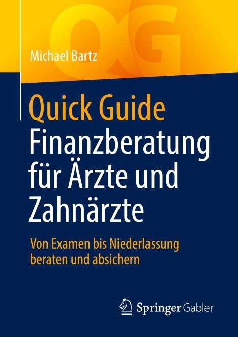 Michael Bartz: Quick Guide Finanzberatung für Ärzte und Zahnärzte, Buch