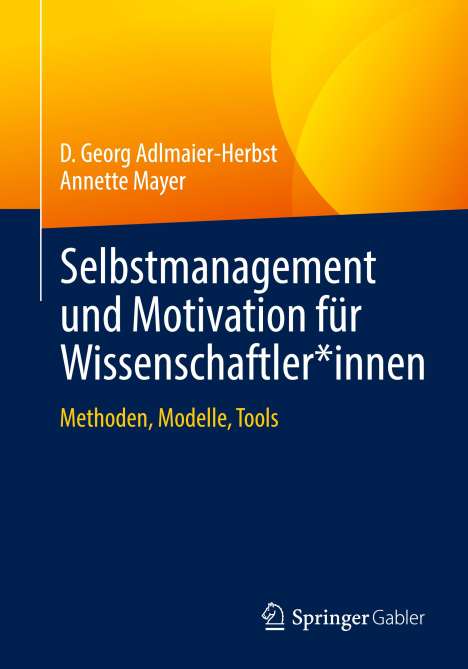 Annette Mayer: Selbstmanagement und Motivation für Wissenschaftler*innen, Buch