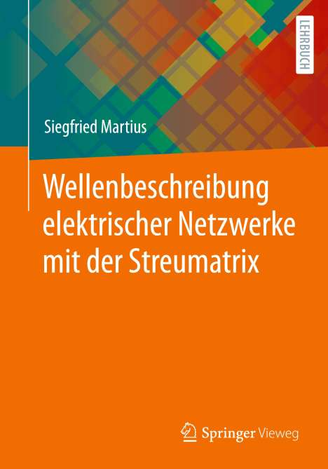 Siegfried Martius: Wellenbeschreibung elektrischer Netzwerke mit der Streumatrix, Buch