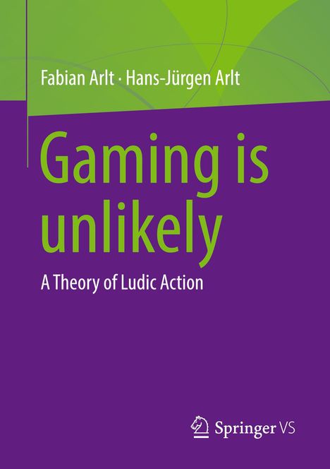 Hans-Jürgen Arlt: Gaming is unlikely, Buch
