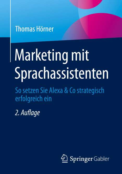 Thomas Hörner: Marketing mit Sprachassistenten, Buch