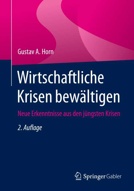 Gustav A. Horn: Wirtschaftliche Krisen bewältigen, Buch