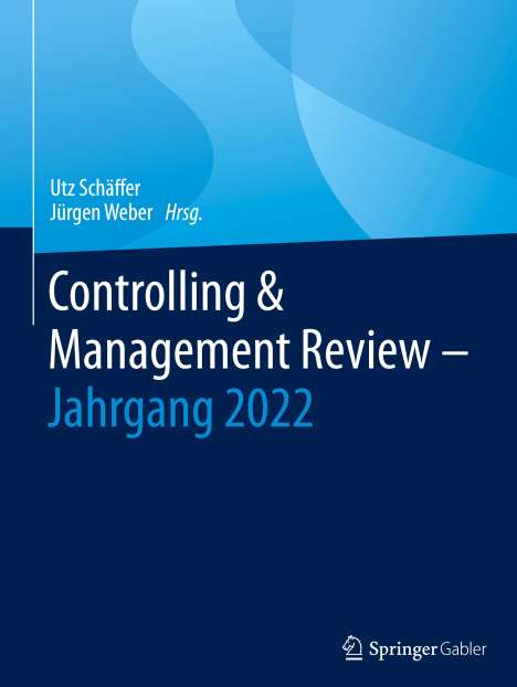 Controlling &amp; Management Review ¿ Jahrgang 2022, Buch