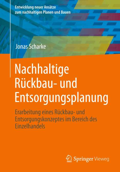 Jonas Scharke: Nachhaltige Rückbau- und Entsorgungsplanung, Buch
