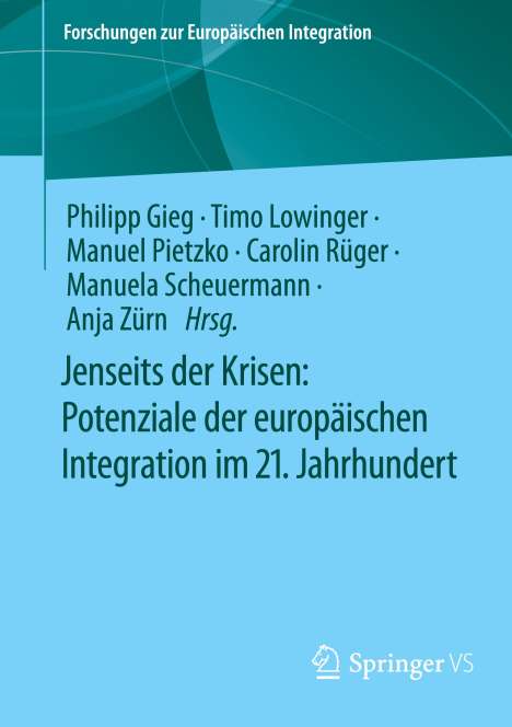 Jenseits der Krisen: Potenziale der europäischen Integration im 21. Jahrhundert, Buch