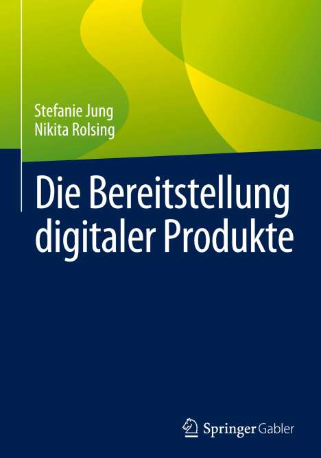 Nikita Rolsing: Die Bereitstellung digitaler Produkte, Buch