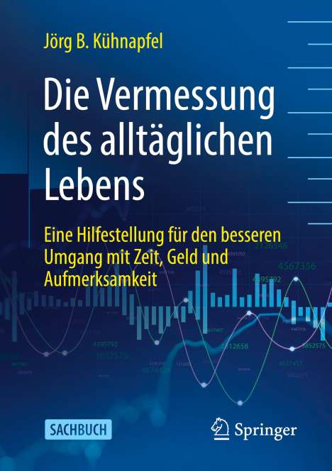 Jörg B Kühnapfel: Die Vermessung des alltäglichen Lebens, Buch