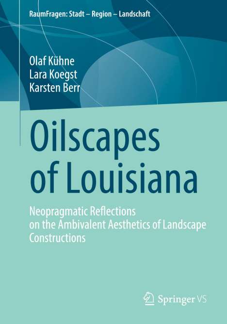 Olaf Kühne: Oilscapes of Louisiana, Buch