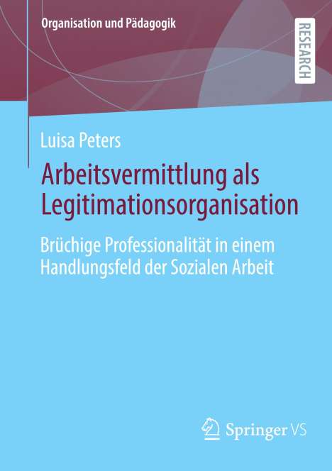 Luisa Peters: Arbeitsvermittlung als Legitimationsorganisation, Buch