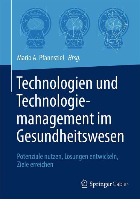 Technologien und Technologiemanagement im Gesundheitswesen, Buch