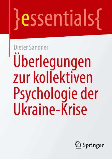Dieter Sandner: Überlegungen zur kollektiven Psychologie der Ukraine-Krise, Buch