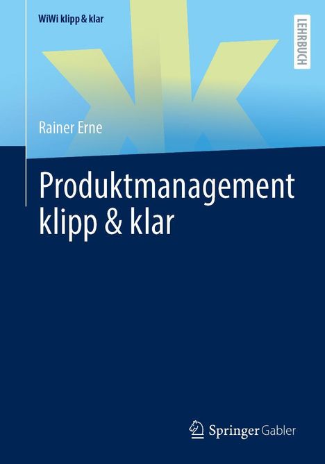 Rainer Erne: Produktmanagement klipp &amp; klar, Buch