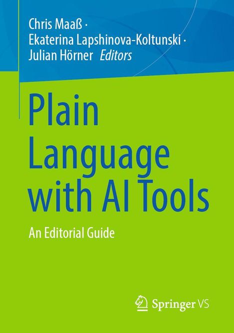 Text: "Plain Language with AI Tools: An Editorial Guide". Bearbeitung durch Chris Maaß, Ekaterina Lapshinova-Koltunski, Julian Hörner. Logo: Springer VS. Hintergrund in Blau und Grün.