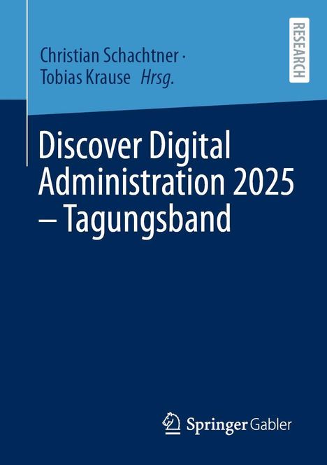 "Discover Digital Administration 2025 – Tagungsband" von Christian Schachtner und Tobias Krause, Hrsg. Springer Gabler Logo.