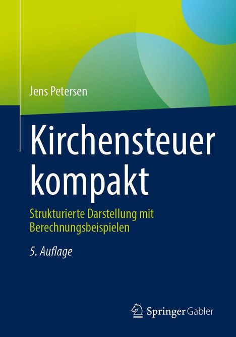 "Kirchensteuer kompakt, Strukturierte Darstellung mit Berechnungsbeispielen, 5. Auflage." Logo von Springer Gabler.