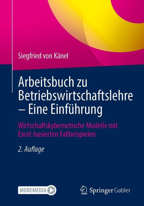 Text: "Siegfried von Känel, Arbeitsbuch zu Betriebswirtschaftslehre – Eine Einführung, 2. Auflage, Springer Gabler." Buntes, modernes Design.