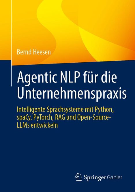 "Agentic NLP für die Unternehmenspraxis" in großen Lettern, darunter weiterer Text und das Springer Gabler-Logo. Dominiert von Gelbtönen.