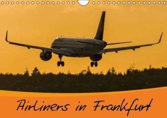 Marcel Wenk: Airliners in Frankfurt (Wandkalender 2014 DIN A4 quer), Kalender