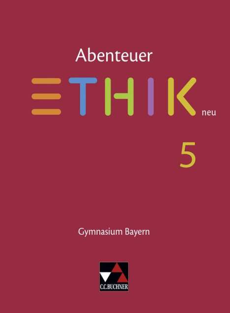 Christina Englisch: Abenteuer Ethik 5 Schülerband Neu Gymnasium Bayern, Buch