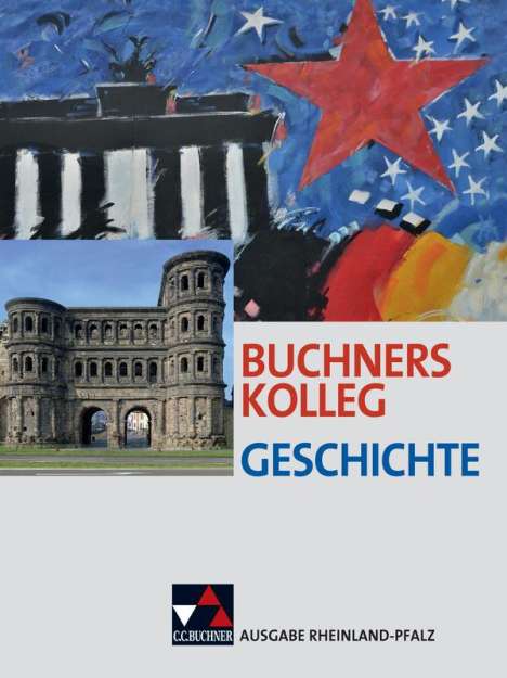 Dieter Brückner: Buchners Kolleg Geschichte - Ausgabe Rheinland Pfalz. Lehrbuch, Buch