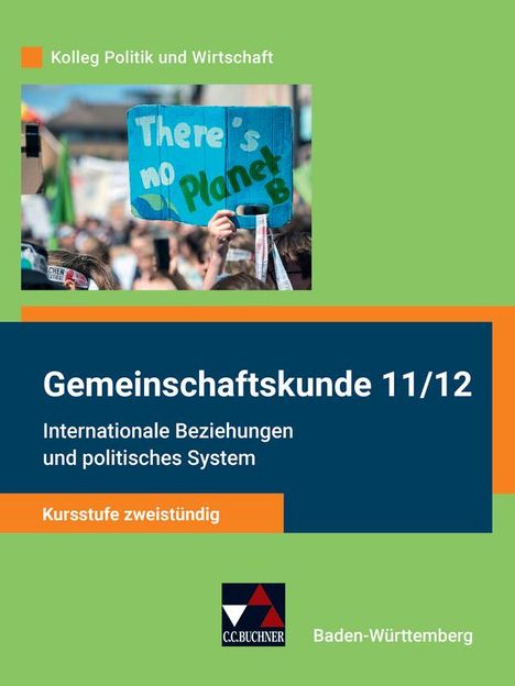 Stephan Benzmann: Kolleg Politik und Wirtschaft neu 11/12 Gemeinschaftskunde Kursstufe zweistündig Baden-Württemberg, Buch
