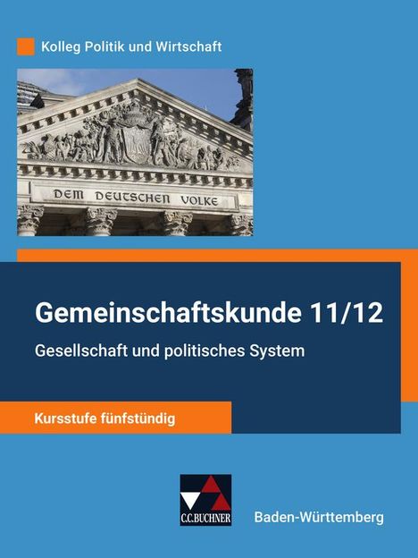 Stephan Benzmann: Gemeinschaftskunde 11/12 - Kursstufe fünfstündig Schülerbuch Nordrhein-Westfalen, Buch