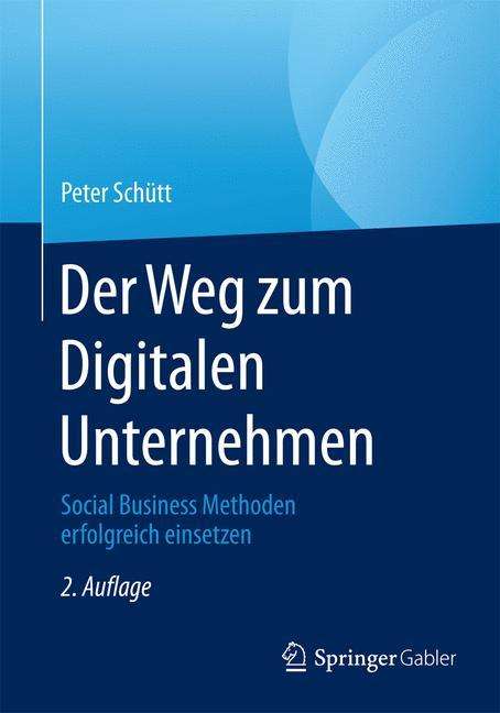 Peter Schütt: Der Weg zum Digitalen Unternehmen, Buch