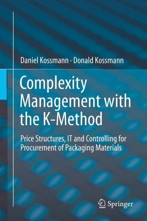 Donald Kossmann: Complexity Management with the K-Method, Buch