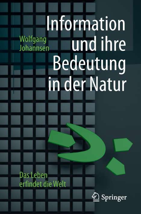 Wolfgang Johannsen: Information und ihre Bedeutung in der Natur, Buch