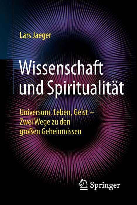 Lars Jaeger: Wissenschaft und Spiritualität, Buch