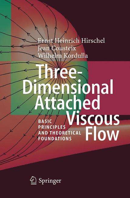 Ernst Heinrich Hirschel: Three-Dimensional Attached Viscous Flow, Buch