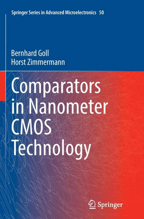 Horst Zimmermann: Comparators in Nanometer CMOS Technology, Buch