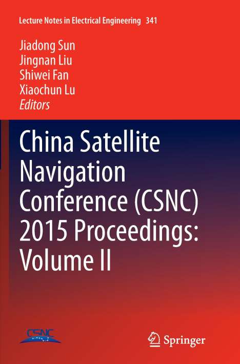 China Satellite Navigation Conference (CSNC) 2015 Proceedings: Volume II, Buch
