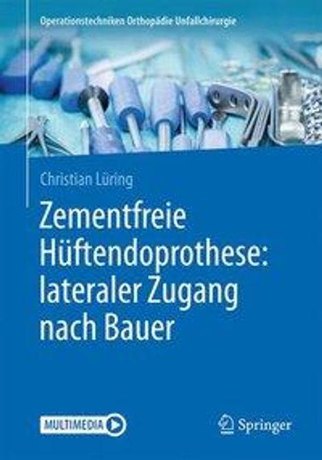 Christian Lüring: Lüring, C: Zementfreie Hüftendoprothese: lateraler Zugang, Buch